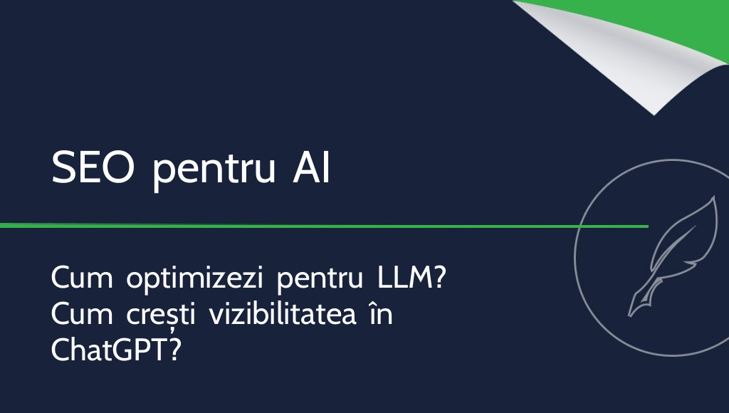 Cum să optimizezi un site pentru LLM? SEO pentru AI