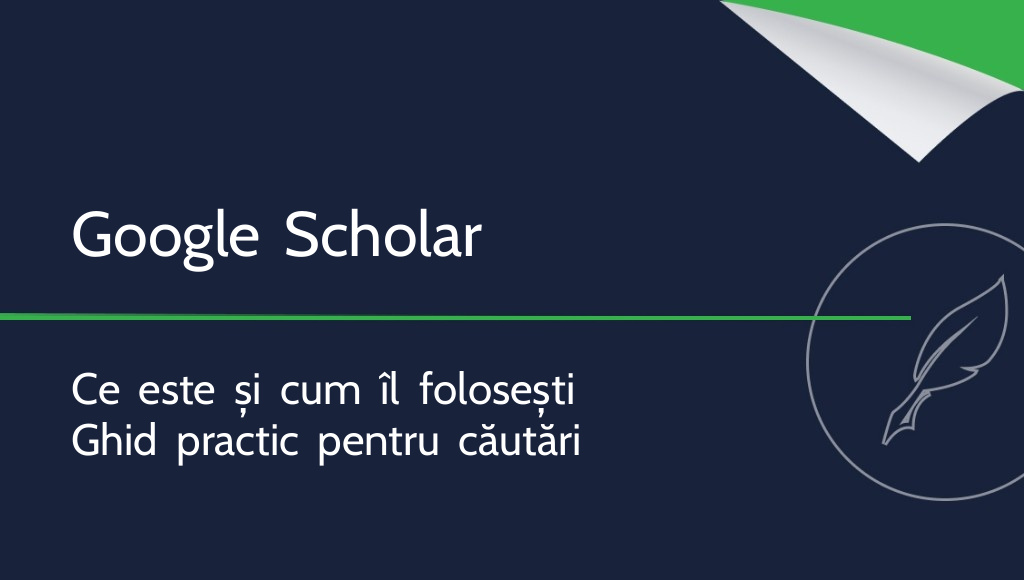 Google Scholar – ce este și cum îl folosești?