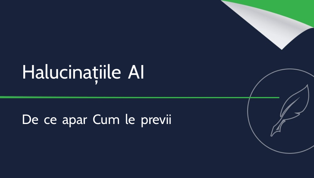 Halucinațiile AI: ce sunt și cum le poți elimina?
